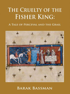 cover image of The Cruelty of the Fisher King